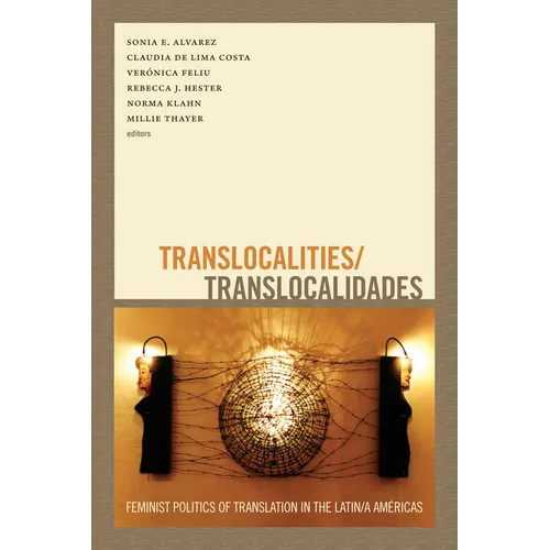Translocalities/Translocalidades: Feminist Politics of Translation in the Latin/A Américas - Paperback