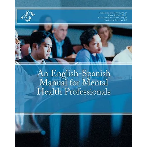 An English-Spanish Manual for Mental Health Professionals - Paperback