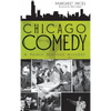 Chicago Comedy: A Fairly Serious History - Hardcover
