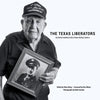 The Texas Liberators: Veteran Narratives from World War II - Hardcover