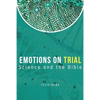 Emotions On Trial: Science and the Bible Reveal - Paperback