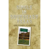 Single in Southeast Texas - Paperback