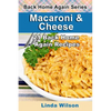 Macaroni and Cheese: 21 Back Home Again Recipes - Paperback