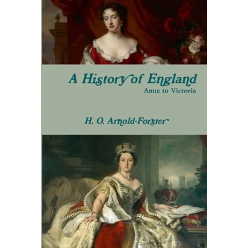 A History of England, Anne to Victoria - Paperback