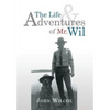 The Life and Adventures of Mr. Wil - Hardcover