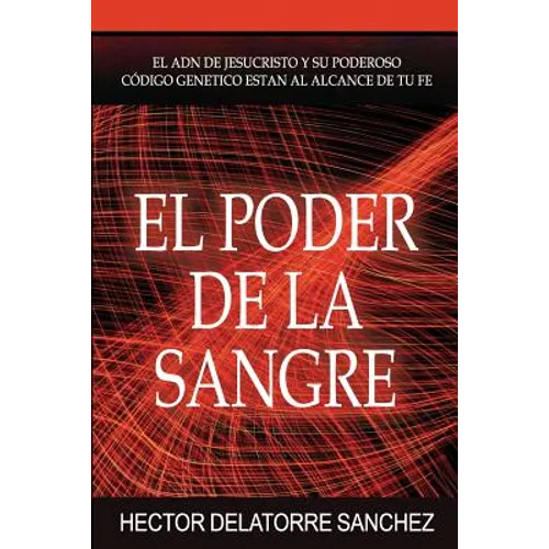 El Poder De La Sangre " The Power Of The Blood": El Camino Al Exito En la Vida Cristiana " The Way to A Succesful Christian Life" - Paperback