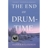 The End of Drum-Time - Hardcover