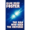 The Man Who Used the Universe - Hardcover