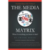 The Media Matrix: What If Everything You Know Is Fake - Paperback