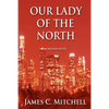 Our Lady of the North - Paperback