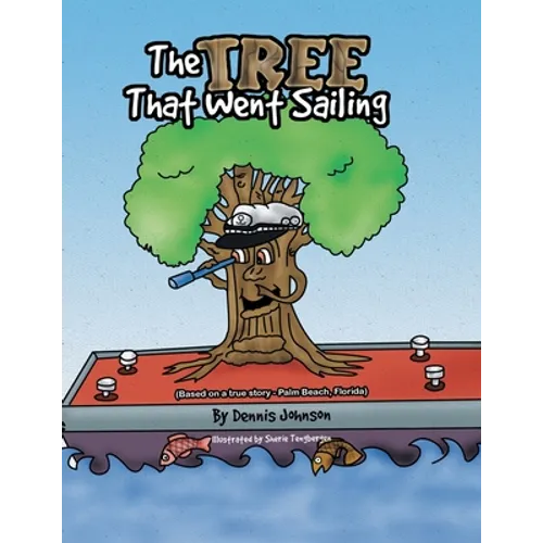 The Tree That Went Sailing: (Based on a True Story - Palm Beach, Florida) - Paperback