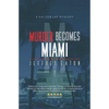 Murder Becomes Miami: A Dalton Lee Mystery - Paperback