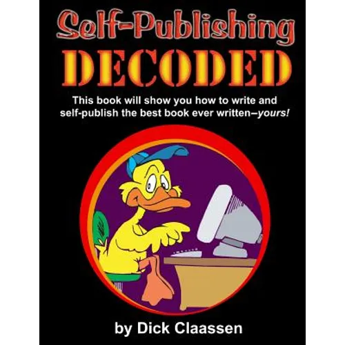 Self-Publishing DECODED: Learn how to write, format, and publish print books, ebooks, audio books, and music albums to multiple distributors - Paperback