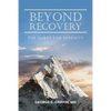 Beyond Recovery: The Quest for Serenity - Paperback