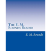 The E. M. Bounds Reader: 8 Books in One Volume - Paperback