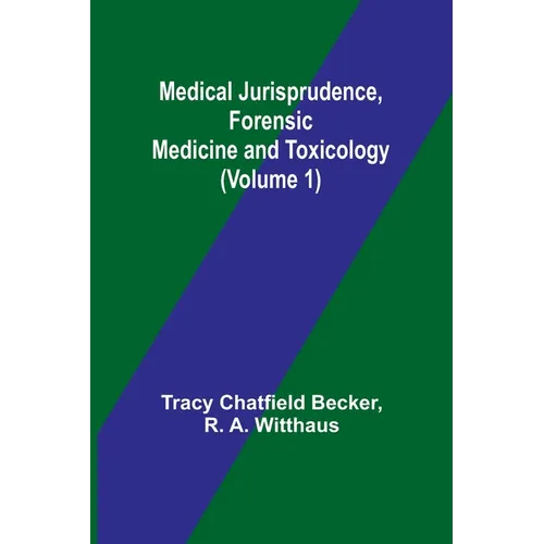 Medical Jurisprudence, Forensic medicine and Toxicology (Volume 1) - Paperback