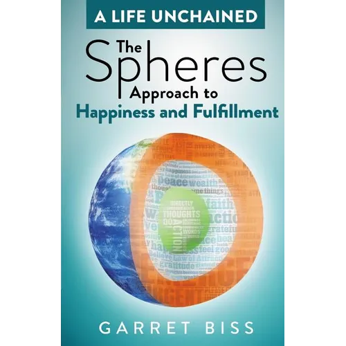 The Spheres Approach to Happiness and Fulfillment - Paperback
