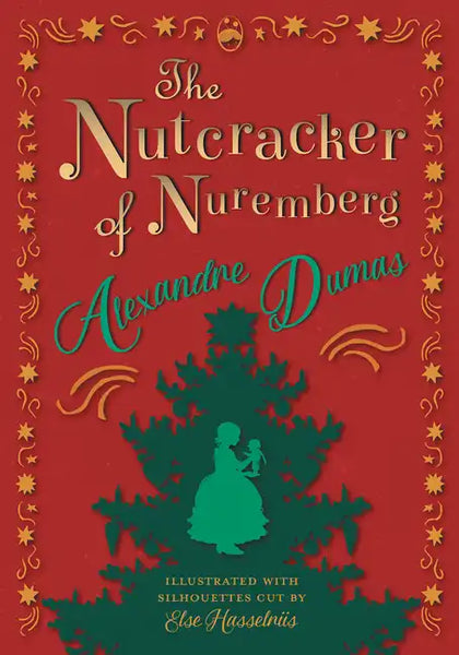 The Nutcracker of Nuremberg - Illustrated with Silhouettes Cut by Else Hasselriis - Hardcover