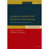 Evidence-Based Child Forensic Interviewing: Interviewer Guide: The Developmental Narrative Elaboration Interview - Paperback