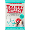 Being Empowered for a Healthy Heart: A personal guide to taking control of your health while living with chronic conditions - Paperback