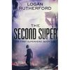 The Second Super (The First Superhero, Book One) - Paperback