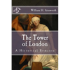The Tower of London: A Historical Romance - Paperback