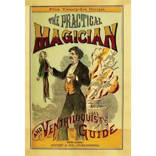 The Practical Magician and Ventriloquist's Guide - Hardcover