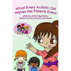 What Every Autistic Girl Wishes Her Parents Knew - Paperback