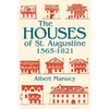 The Houses of St. Augustine, 1565-1821 - Paperback