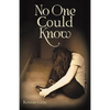 No One Could Know - Paperback