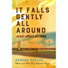 It Falls Gently All Around and Other Stories - Paperback