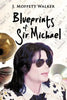 Blueprints of Sir Michael - Paperback