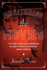 Monitoring the Movies: The Fight over Film Censorship in Early Twentieth-Century Urban America - Hardcover