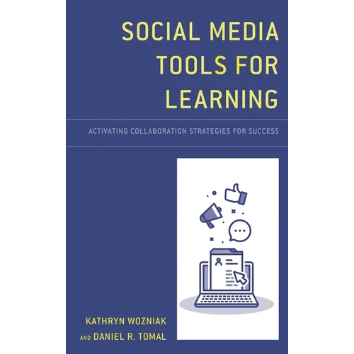 Social Media Tools for Learning: Activating Collaboration Strategies for Success - Paperback