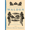 The Illustrated Walden: Thoreau Bicentennial Edition - Hardcover