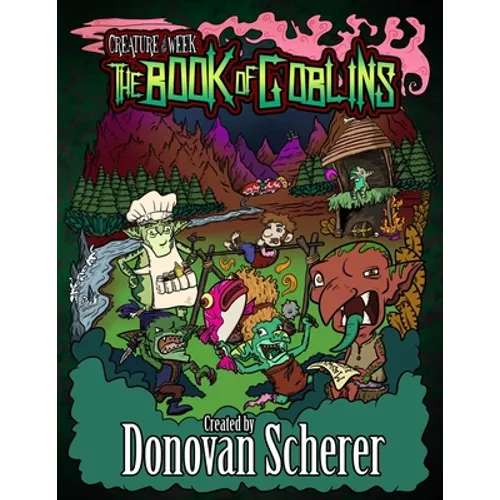 Creature of the Week: The Book of Goblins - Paperback