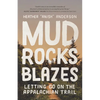 Mud, Rocks, Blazes: Letting Go on the Appalachian Trail - Paperback