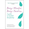 Being Mindful, Being Christian: A Guide to Mindful Discipleship - Paperback