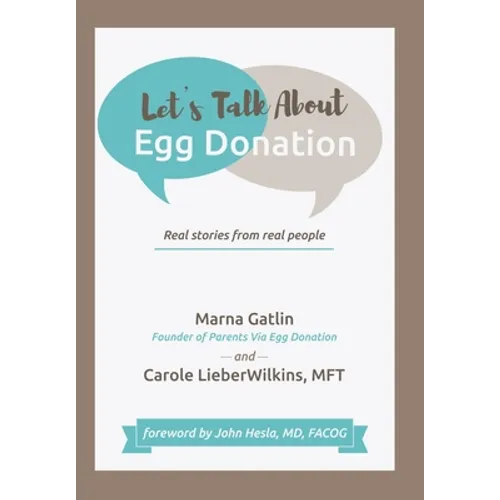 Let's Talk About Egg Donation: Real Stories from Real People - Hardcover