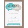Let's Talk About Egg Donation: Real Stories from Real People - Hardcover
