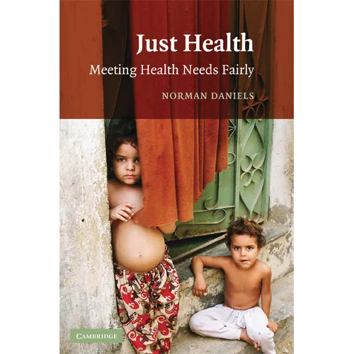 Just Health: Meeting Health Needs Fairly - Paperback