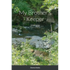 My Brother's Keeper: Knight Songs - Paperback