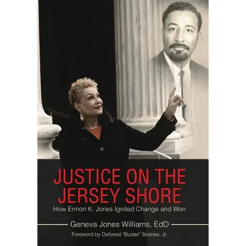 Justice on the Jersey Shore: How Ermon K. Jones Ignited Change and Won - Hardcover