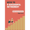 Keys To A Successful Retirement: Retirement Bucket Approach: Retirement Planning - Paperback