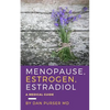 Menopause, Estrogen, Estradiol - A Medical Guide - Paperback