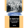 Our Rightful Share: The Afro-Cuban Struggle for Equality, 1886-1912 - Paperback