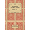 More Card Manipulations - Series No. 2 - Paperback