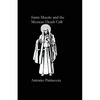 Santa Muerte and the Mexican Death Cult - Paperback