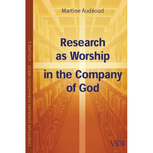Research as Worship in the Company of God - Paperback