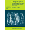 Creep of Crystals: High-Temperature Deformation Processes in Metals, Ceramics and Minerals - Paperback